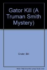 Gator Kill (A Truman Smith Mystery)