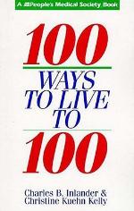 100 More Ways to Live to Be 100