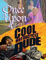 Once Upon a Cool Motorcycle Dude