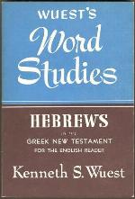 Hebrews in the Greek New Testament for the English Reader (Wuest's Word Studies)