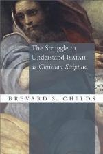 The Struggle to Understand Isaiah as Christian Scripture