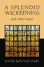 A Splendid Wickedness and Other Essays