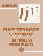 Manual on Maintenance Coatings for Nuclear Power Plants