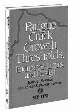 Fatigue Crack Growth Thresholds, Endurance Limits, and Design (Astm Special Technical Publication// Stp) (Astm Special Technical Publication// Stp)