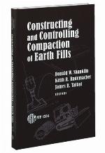 Constructing and Controlling Compaction of Earth Fills (Astm Special Technical Publication// Stp) (Astm Special Technical Publication// Stp)