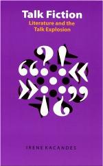 Talk Fiction : Literature and the Talk Explosion.