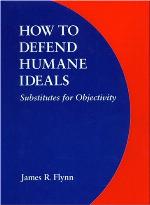 How to Defend Humane Ideals