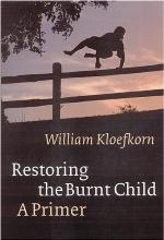Restoring the Burnt Child