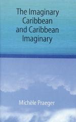 The Imaginary Caribbean and Caribbean Imaginary