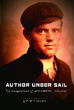 Author Under Sail: The Imagination of Jack London, 1893-1902 (Volume 1)