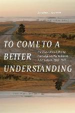 To Come to a Better Understanding: Medicine Men and Clergy Meetings on the Rosebud Reservation, 1973&ndash;1978