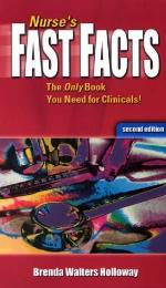 Nurse's Fast Facts: The Only Book You Need for Clinicals!