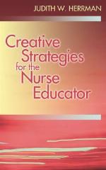 Creative Teaching Strategies for the Nurse Educator