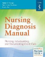 Nursing Diagnosis Manual: Planning, Individualizing, and Documenting Client Care
