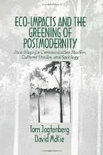 Eco-Impacts and the Greening of Postmodernity
