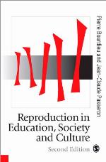 Reproduction in Education, Society and Culture (Theory, Culture &amp; Society)