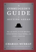 The Curmudgeon's Guide to Getting Ahead