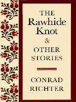 The Rawhide Knot & Other Stories