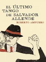 El último tango de Salvador Allende