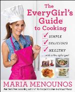 The EveryGirl's Guide to Everyday Cooking