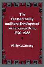 The Peasant Family and Rural Development in the Yangzi Delta, 1350-1988