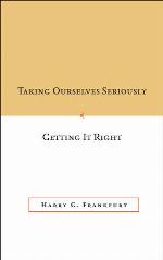 Taking Ourselves Seriously and Getting It Right