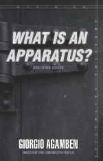 What Is an Apparatus? and Other Essays