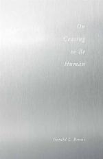 On Ceasing to Be Human