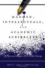 Madmen, Intellectuals, and Academic Scribblers