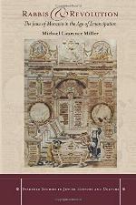 Rabbis and Revolution: The Jews of Moravia in the Age of Emancipation (Stanford Studies in Jewish History and Culture)