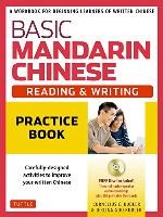 Basic Mandarin Chinese - Reading &amp; Writing Practice Book