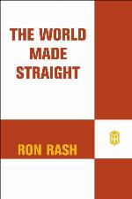 The World Made Straight: A Novel