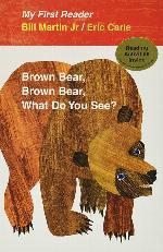 Brown Bear, Brown Bear, What Do You See? My First Reader