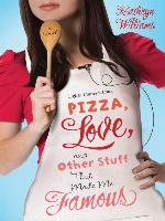 Pizza, Love, and Other Stuff That Made Me Famous