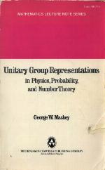 Unitary Group Representations In Physics, Probability, And Number Theory
