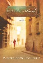 Chasing the Wind: A Novel