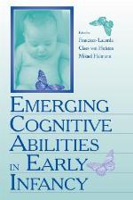 Emerging Cognitive Abilities in Early infancy