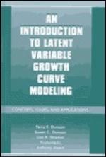 An Introduction to Latent Variable Growth Curve Modeling