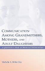 Communication Among Grandmothers, Mothers, and Adult Daughters