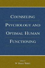 Counseling Psychology and Optimal Human Functioning