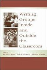 Writing Groups Inside and Outside the Classroom (International Writing Center Association (Iwca) Press)