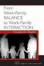 From Work-Family Balance to Work-Family Interaction