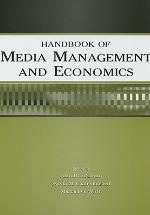 Handbook of Media Management and Economics