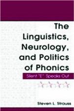 The Linguistics, Neurology, and Politics of Phonics