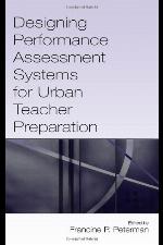 Designing Performance Assessment Systems for Urban Teacher Preparation