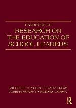 Handbook of Research on the Education of School Leaders