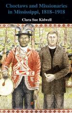 Choctaws and Missionaries in Mississippi, 1818–1918