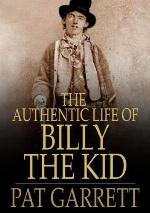 Pat F. Garrett’s The Authentic Life of Billy, the Kid