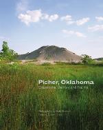 Picher, Oklahoma : catastrophe, memory, and trauma