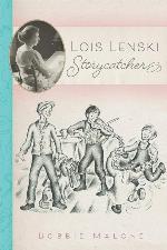 Lois Lenski: Storycatcher (The Charles M. Russell Center Art and Photography of the American West)